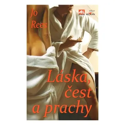 Láska, čest a prachy - Jo Rees