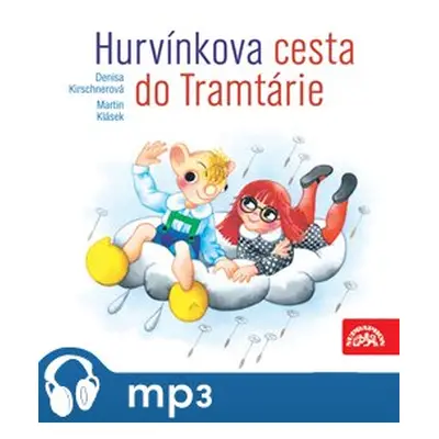 Hurvínkova cesta do Tramtárie - Martin Klásek, Denisa Kirschnerová