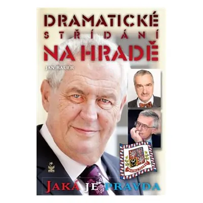 Dramatické střídání na Hradě - Jan Bauer