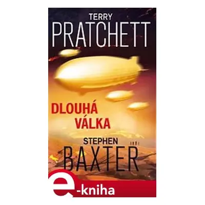 Dlouhá válka - Terry Pratchett, Stephen Baxter