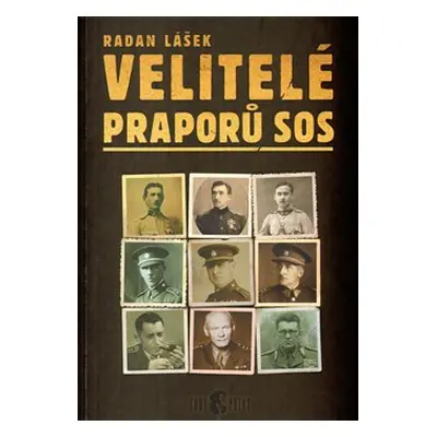 Velitelé praporů SOS - Radan Lášek