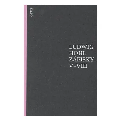 Zápisky V–VIII - Ludwig Hohl