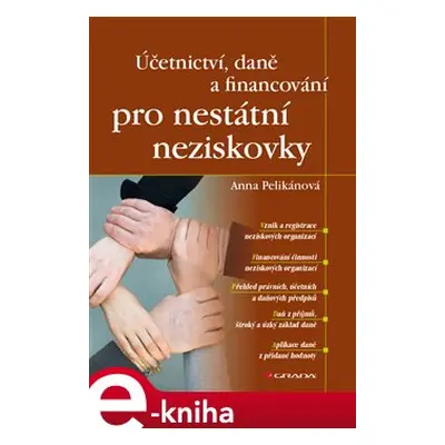 Účetnictví, daně a financování pro nestátní neziskovky - Anna Pelikánová