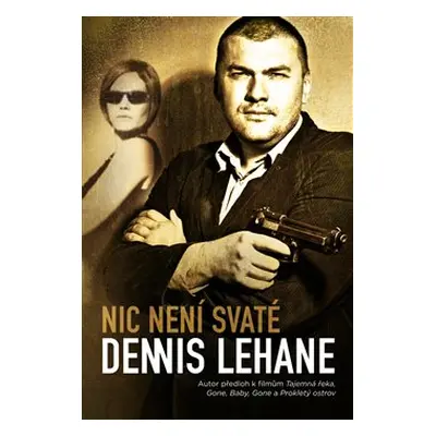 Nic není svaté - Dennis Lehane