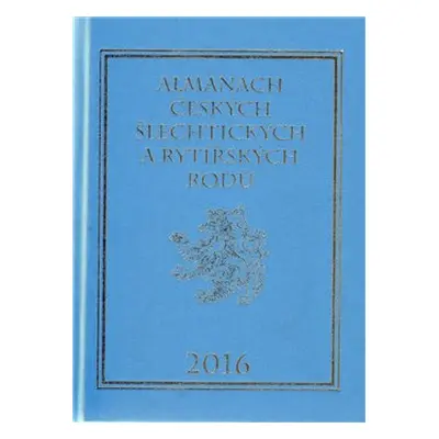 Almanach českých šlechtických a rytířských rodů 2016 - Karel Vavřínek