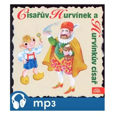 Císařův Hurvínek a Hurvínkův císař - Pavel Cmíral, Helena Štáchová