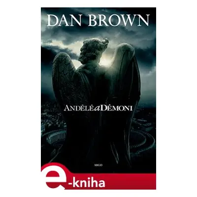 Andělé a démoni - Dan Brown