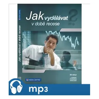 Jak vydělávat v době recese, mp3 - Dan Miller