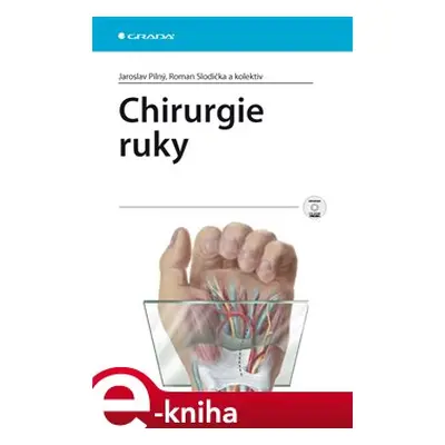 Chirurgie ruky - Jaroslav Pilný, Roman Slodička