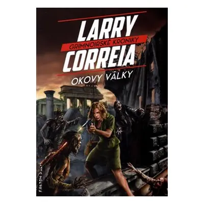 Okovy války - Larry Correia