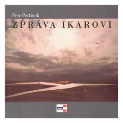 Zpráva Ikarovi - Petr Petříček