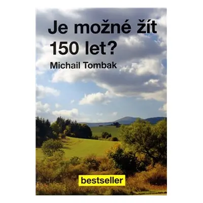 Je možné žít 150 let? - Michail Tombak