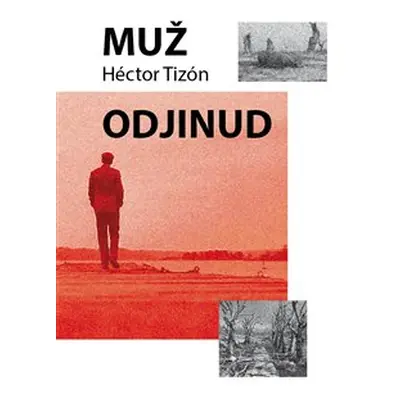 Muž odjinud - Hector Tizón