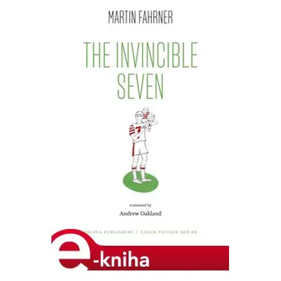 The Invincible Seven - Martin Fahrner