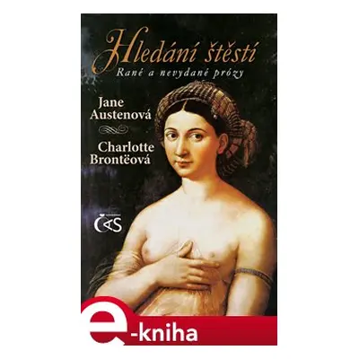 Hledání štěstí - Jane Austenová, Charlotte Brontëová