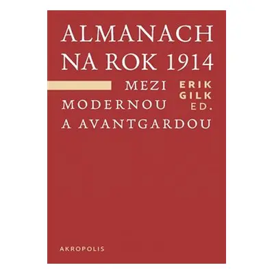 Almanach na rok 1914. Mezi modernou a avantgardou - kol.