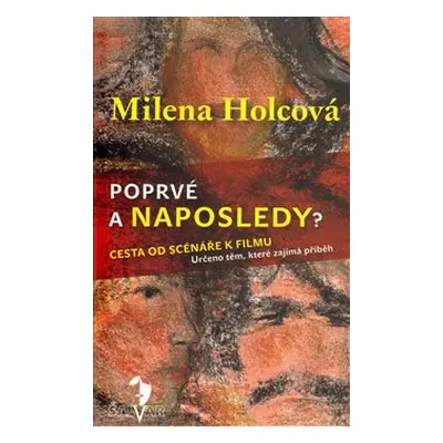 Poprvé a naposledy? - Milena Holcová