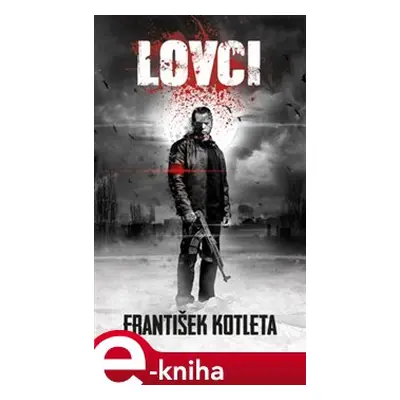 Lovci - František Kotleta