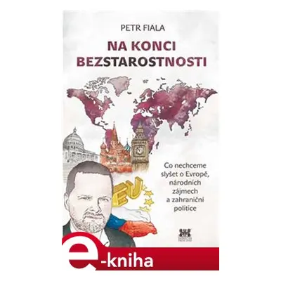 Na konci bezstarostnosti - Petr Fiala