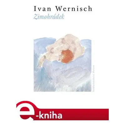 Zimohrádek - Ivan Wernisch