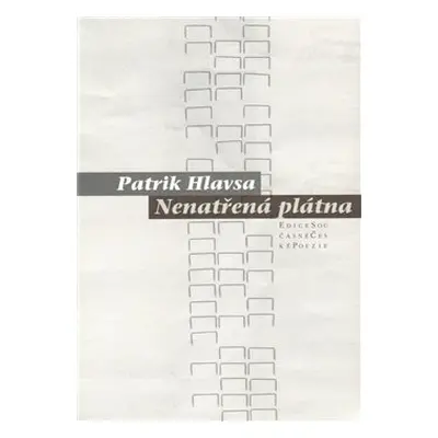 Nenatřená plátna - Patrik Hlavsa