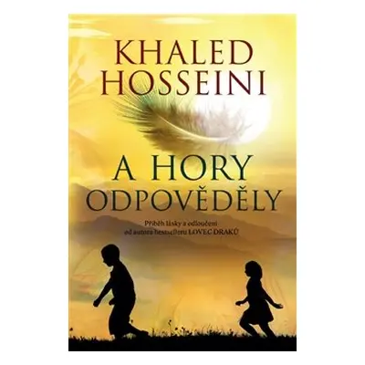 A hory odpověděly - Khaled Hosseini