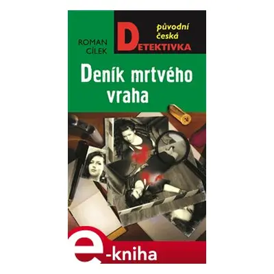 Deník mrtvého vraha - Roman Cílek