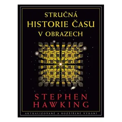 Stručná historie času v obrazech - Stephen Hawking