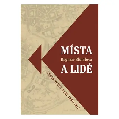 Místa a lidé - Dagmar Blümlová