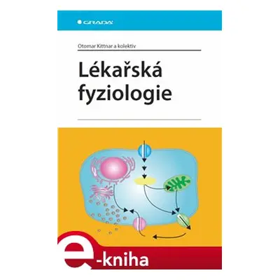 Lékařská fyziologie - Otomar Kittnar