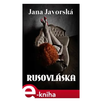 Rusovláska - Jana Javorská