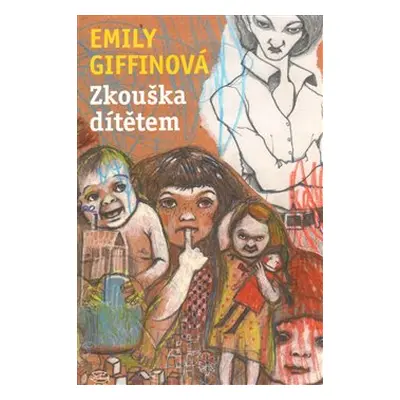 Zkouška dítětem - Emily Giffinová