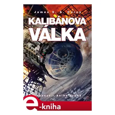 Kalibánova válka - James S. A. Corey