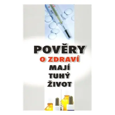 Pověry o zdraví mají tuhý život