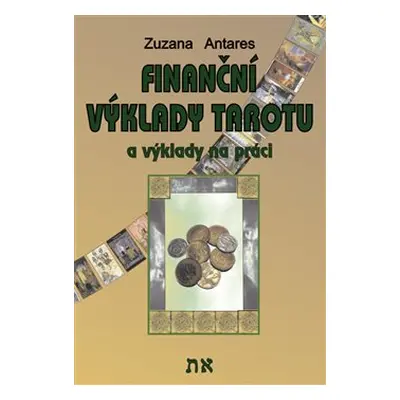 Finanční výklady tarotu - Zuzana Antares