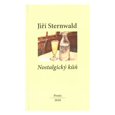 Nostalgický kůň - Jiří Sternwald