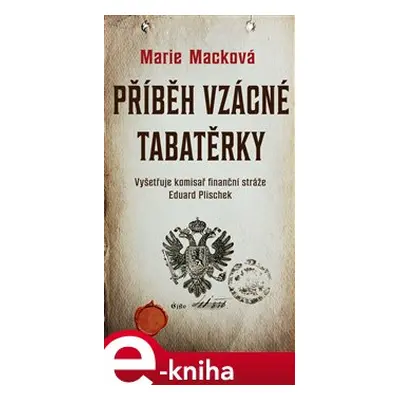 Příběh vzácné tabatěrky - Marie Macková