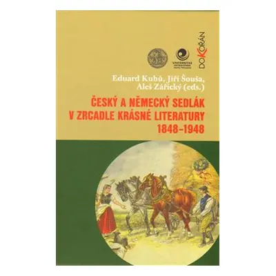 Český a německý sedlák v zrcadle krásné literatury 1848-1948