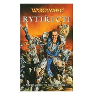 Warhammer - Rytíři cti - Marc Gascoigne, Christian Dunn