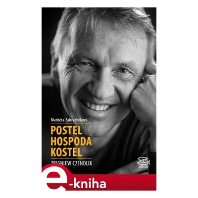 Postel hospoda kostel - Markéta Zahradníková, Zbigniew Czendlik