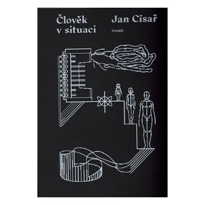 Člověk v situaci - Jan Císař