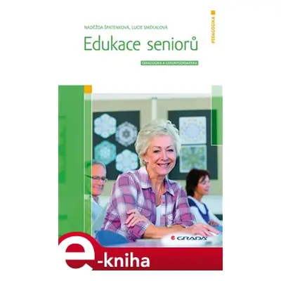 Edukace seniorů - Naděžda Špatenková, Lucie Smékalová