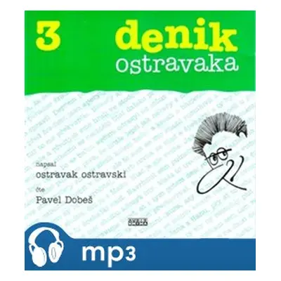 Denik ostravaka 3., mp3 - Ostravski Ostravak