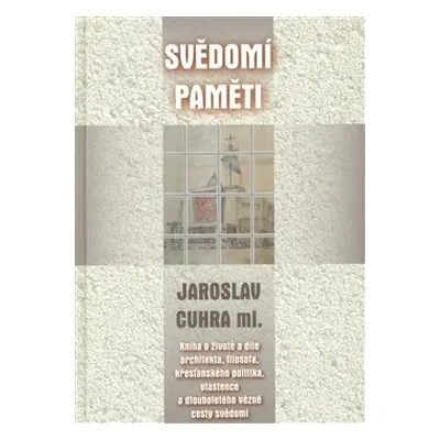 Svědomí paměti - Jaroslav Cuhra