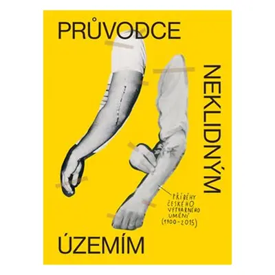 Průvodce neklidným územím I. - Ondřej Horák, Jiří Franta, David Böhm