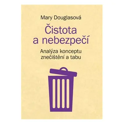 Čistota a nebezpečí - Mary Douglasová