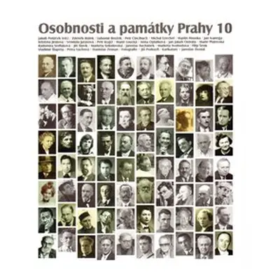 Osobnosti a památky Prahy 10 - Jakub Potůček, kol.