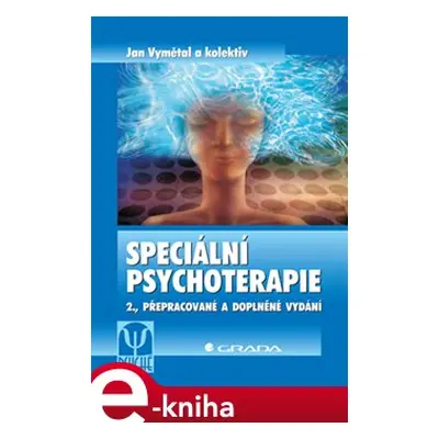 Speciální psychoterapie - Jan Vymětal, kolektiv