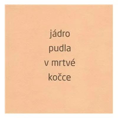 Jádro pudla v mrtvé kočce - Diamant Popelka