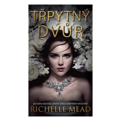 Třpytný dvůr - Richelle Mead